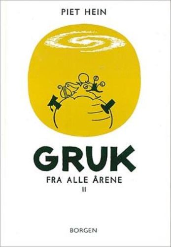 Piet Hein - Gruk Fra Alle Årene II (300 Gruk)