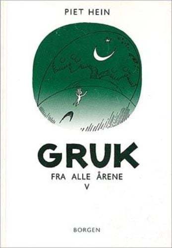 Piet Hein - Gruk Fra Alle Årene V (300 Gruk)